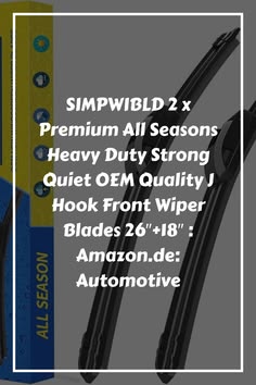 SIMPWIBLD 2 x Premium All Seasons Heavy Duty Strong Quiet OEM Quality J Hook Front Wiper Blades 26′′+18′′ : Amazon.de: Automotive
